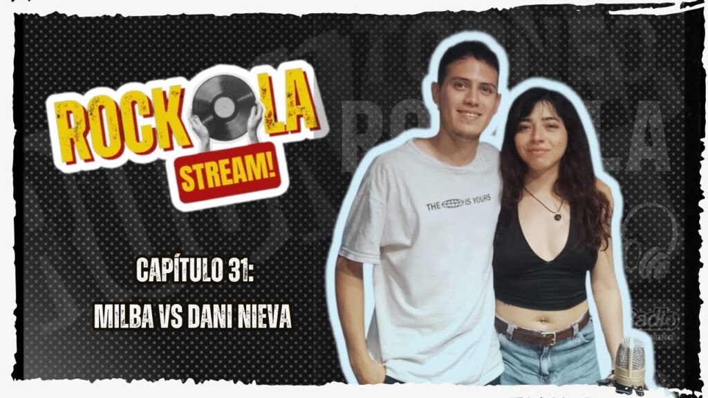 ROCKOLA STREAM: MILBA VS DANI NIEVA / CAPÍTULO 31