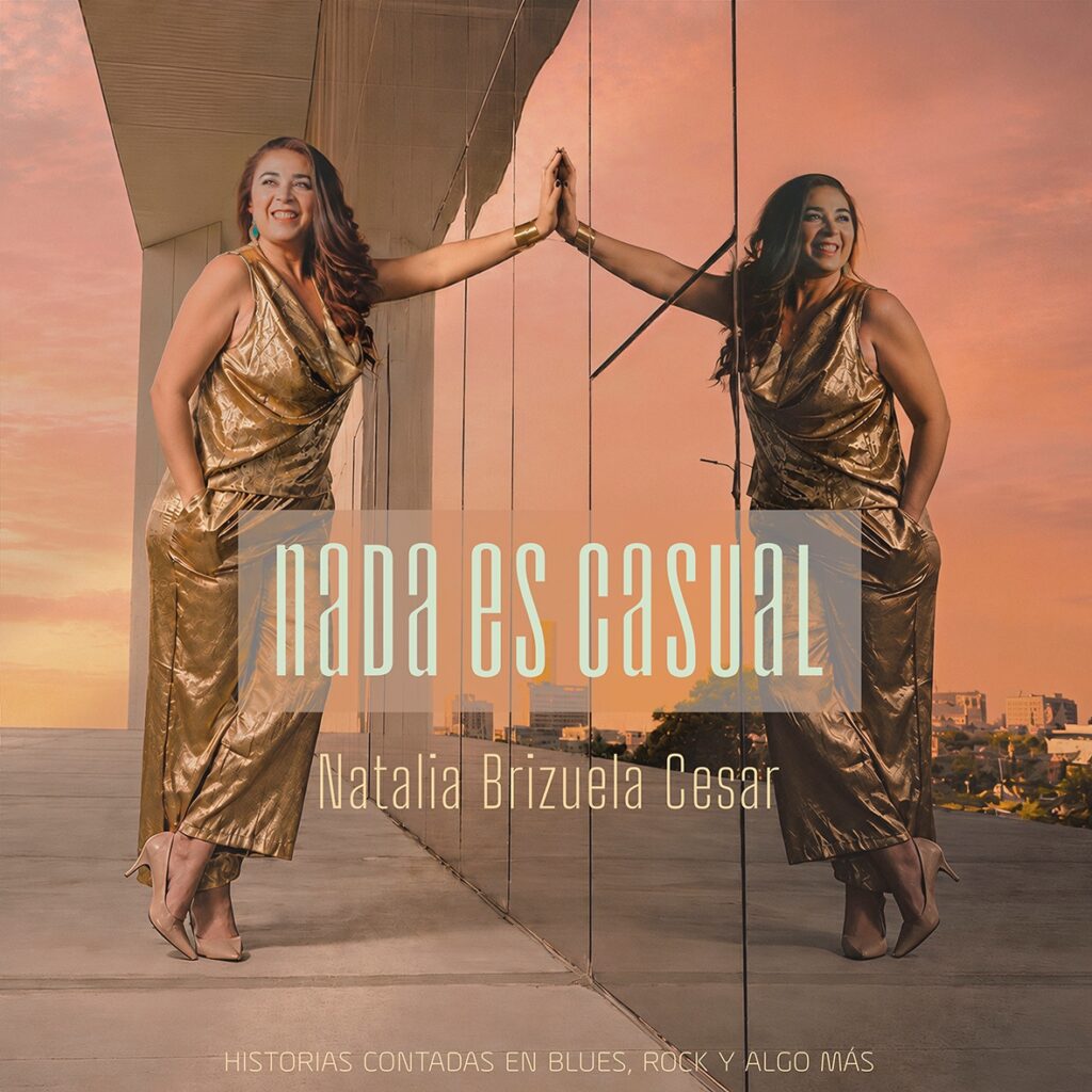 Natalia brizuela César anuncia el lanzamiento de su primer álbum “Nada es casual”